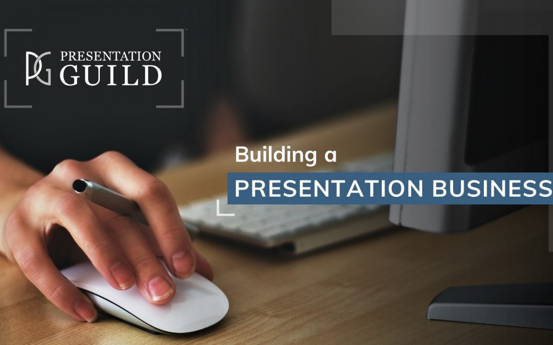 Building a Presentation Business