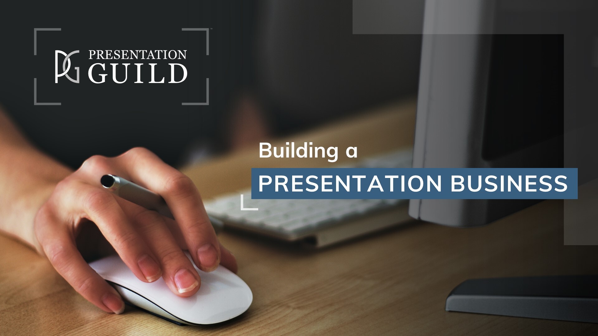 Building a Presentation Business