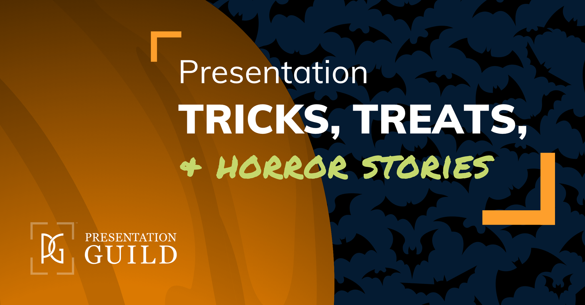 Presentation Tricks, Treats, and Horror Stories